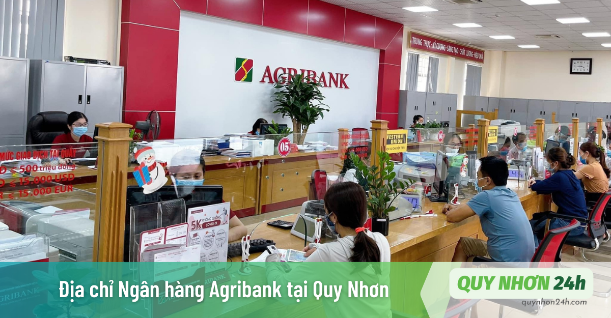 Địa chỉ Ngân hàng Agribank Quy Nhơn gần nhất