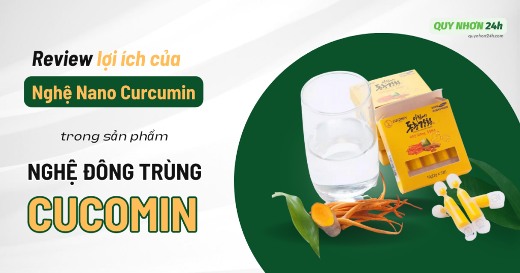 Review Nghệ Nano Curcumin Nghệ Đông Trùng CUCOMIN